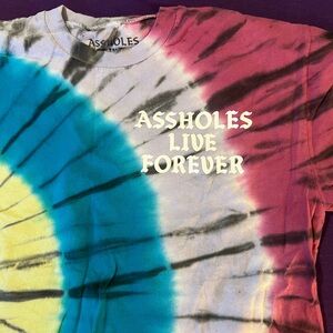 A**holes live forever tie die T-shirt